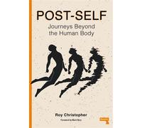 Post-Self Journeys Beyond the Human Body - Christopher Roy - Repeater - ebook (ePub) - Livre