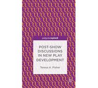 Post-Show Discussions In New Play Development