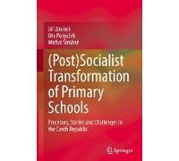 (Post)Socialist Transformation Of Primary Schools