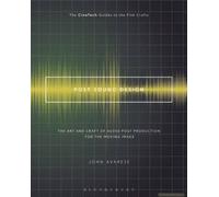 Post Sound Design: The Art and Craft of Audio Post Production for the Moving Image