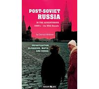 Post-Soviet Russia In The Adventurous 1990's - The Wild Decade