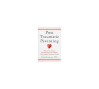 Post-Traumatic Parenting