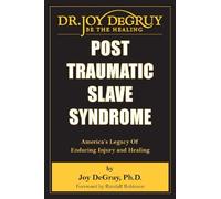 [[Post Traumatic Slave Syndrome: America's Legacy of Enduring Injury and Healing]] [By: Degruy, Joy Angela] [January, 2005]