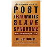 Post Traumatic Slave Syndrome, Revised Edition