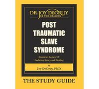 Post Traumatic Slave Syndrome: Study Guide