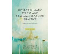 Post-traumatic Stress and Trauma-informed Practice: A Practical Guide
