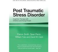 Post Traumatic Stress Disorder by David M. Clark Paperback Book David M. Clark, Patrick Smith, Sean Perrin, William Yule (Auteur)