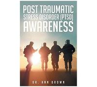 Post Traumatic Stress Disorder (Ptsd) Awareness