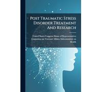 Post Traumatic Stress Disorder Treatment And Research