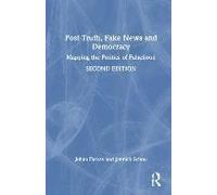 Post-Truth, Fake News And Democracy