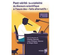 Post-vérité : la crédibilité du discours scientifique à l'heure des « faits alternatifs »