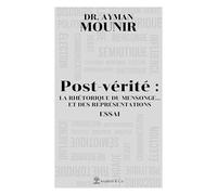 Post-vérité: la rhétorique du mensonge… et des représentations