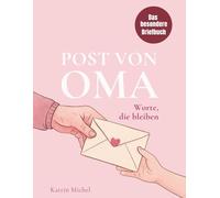 Post von Oma - Worte, die bleiben - Das besondere Briefbuch: Ein liebevolles Geschenk, das Generationen verbindet. 30 Briefe mit persönlichen Fragen. Perfekt für Weihnachten, Geburtstag & einfach so.