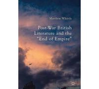 Post-War British Literature And The "End Of Empire