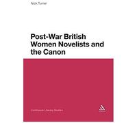 Post-War British Women Novelists And The Canon