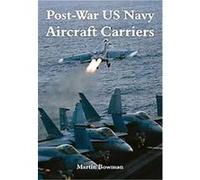 Post War Us Navy Air Carriers Martin Bowman (Auteur)
