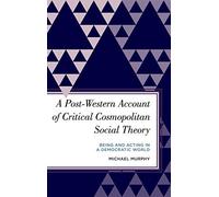 Post-Western Account Of Critical Cosmopolitan Social Theory
