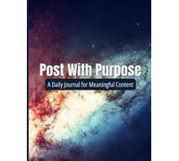 Post With Purpose: A Daily Journal for Meaningful Content