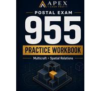 Postal Exam 955 Practice Workbook: Multicraft & Spatial Relations Study Guide with 723 Original Practice Questions, 3 Full Simulations & 140+ Diagrams