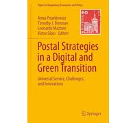 Postal Strategies in a Digital and Green Transition: Universal Service, Challenges and Innovations