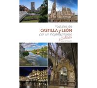 POSTALES DE CASTILLA Y LEÓN: Por un Viajante Viajero