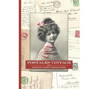Postales Vintage Vol 1: Retratos, flores y felicitaciones - Vintage Postcards vol 1 - Portraits, flowers and greeting cards
