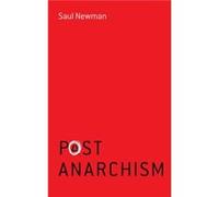 Postanarchism by Saul Newman Saul Newman (Auteur)