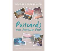 Postcards from Sunflower Beach - Dolores Puterbaugh - Dolores T Puterbaugh - ebook (ePub) - Livre