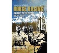 Postcards From The World Of Horse Racing Nicholas Godfrey, Nick Godfrey (Auteur)