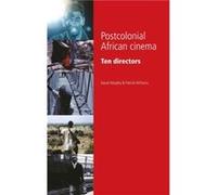 Postcolonial African Cinema by Patrick Williams David Murphy, Patrick Williams (Auteur)