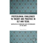 Postcolonial Challenges To Theory And Practice In Elt And Tesol