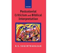 R. S. Sugirtharajah – Postcolonial Criticism and Biblical Interpretation