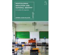 Postcolonial Education and National Identity: An Arendtian Re-imagination