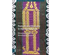 Postcolonial Memory In The Netherlands