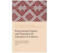 Postcolonial Nation And Narrative Iii: Literature & Cinema