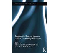 Postcolonial Perspectives On Global Citizenship Education