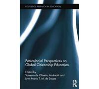 Postcolonial Perspectives On Global Citizenship Education