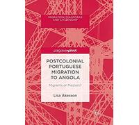 Postcolonial Portuguese Migration To Angola