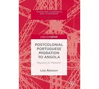 Postcolonial Portuguese Migration To Angola
