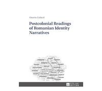 Postcolonial Readings of Romanian Identity Narratives