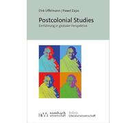 Postcolonial Studies: Einführung in globaler Perspektive