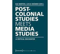 Postcolonial Studies Meets Media Studies