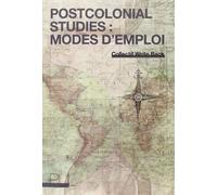 Postcolonial Studies : modes d'emploi