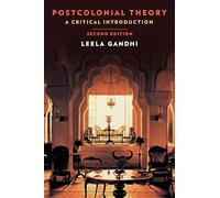 Postcolonial Theory: A Critical Introduction
