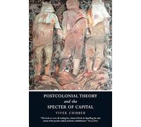 Postcolonial Theory and the Specter of Capital