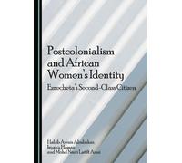 Postcolonialism and African Women’s Identity: Emecheta's Second-Class Citizen