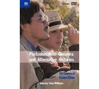 Postcolonialism, Diaspora, And Alternative Histories: The Cinema Of Evans Chan [With 2 Dvds]