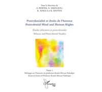 Postcolonialité Et Droits De L'homme - Tome 1, Etudes Africaines Et Postcoloniales