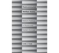 Postcommunist Welfare States Linda J Cook, (Auteur)