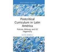 Postcritical Theory And Curriculum In Latin America